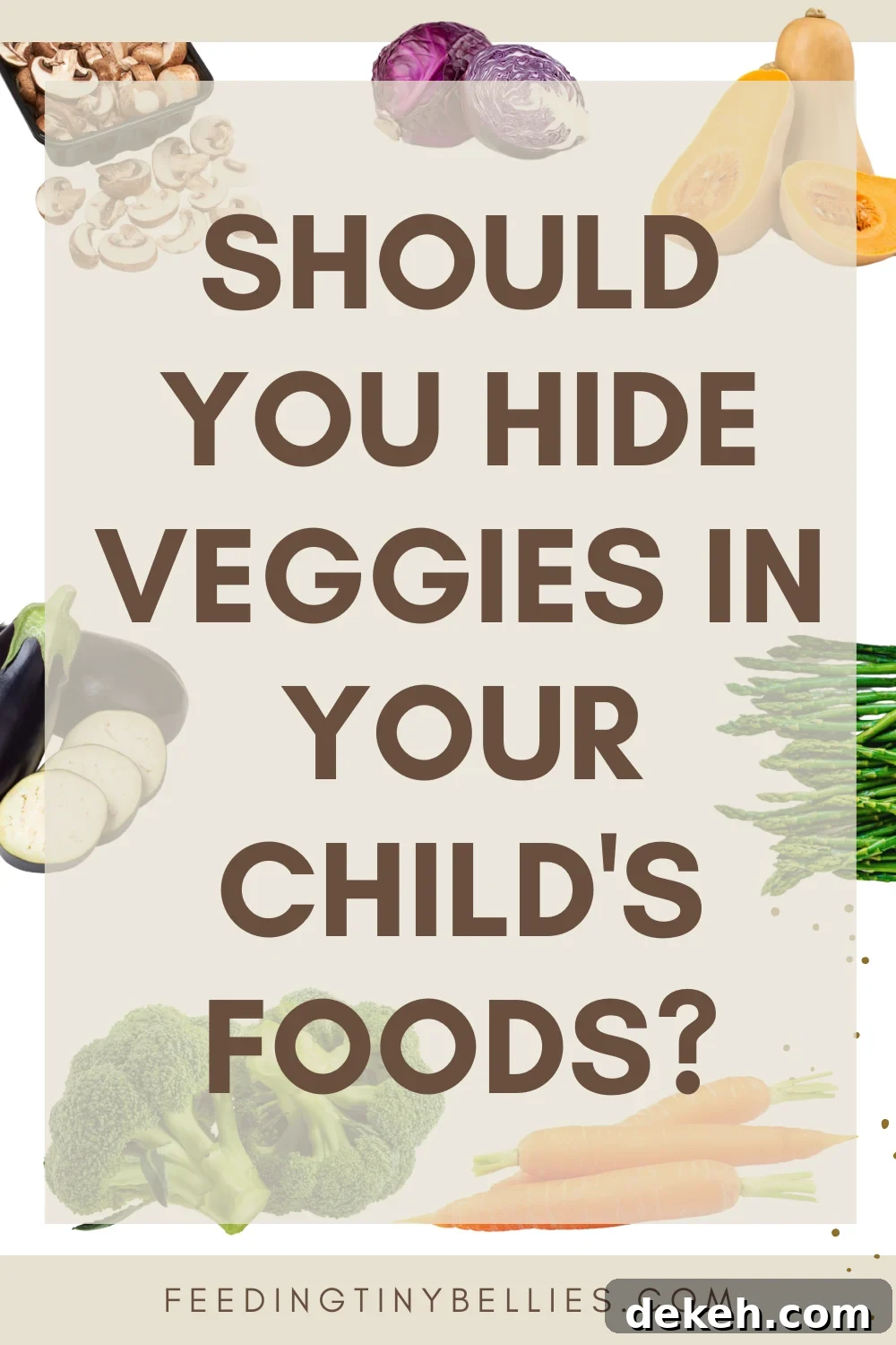 Should you hide veggies in your child's foods?